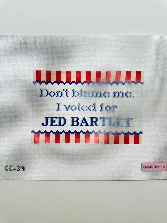 Don't Blame Me. I Voted for Jed Bartlet.